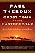 Ghost Train to the Eastern Star