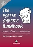The foster carer's handbook : for carers of children 11 years and under