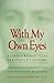 With My Own Eyes: A Lakota Woman Tells Her People's History