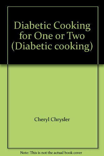 Diabetic Cooking for One or Two (Diabetic cooking)