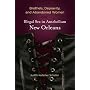 Brothels, Depravity, and Abandoned Women: Illegal Sex in Antebellum New Orleans