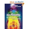 Die Heilung: Gesund werden, gesund bleiben