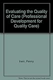Evaluating the quality of care