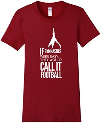 Women's If Gymnastics Were Easy They Would Call It Football T-Shirt Small Cranberry