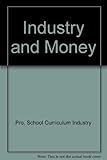 Industry and money