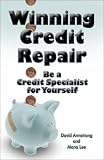 Winning Credit Repair: Be a Credit Specialist for Yourself