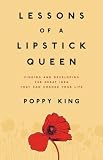 Lessons of a Lipstick Queen: Finding and Developing the Great Idea that Can Change Your Life
