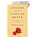 Lessons of a Lipstick Queen: Finding and Developing the Great Idea that Can Change Your Life
