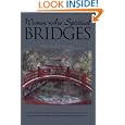 Women Are Spiritual Bridges: One Woman's Incredible Autobiographical Journey Out of Darkness and into His Marvelous Light'