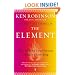 The Element: How Finding Your Passion Changes Everything
