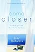 Come Closer: A Call to Life, Love, and Breakfast on the Beach