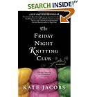 Click here to buy The Friday Night Knitting Club by  Kate Jacobs.