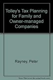 Tolley's tax planning for family and owner-managed companies 2003-04