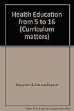 Health education from 5 to 16