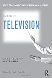 Music in television : channels of listening