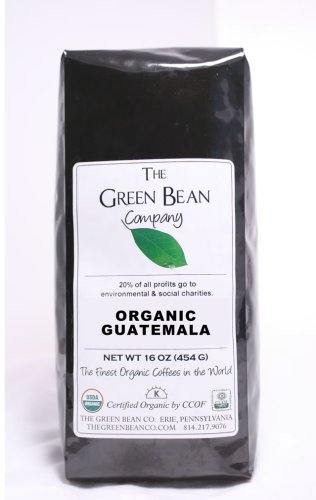 Organic Guatemala Coffee. 1 Pound. Buy 5 Pounds and get a Free Pound! The Green Bean Company Donates 20% of all Profits to Environmental Charities! Ultra Premium Quality.