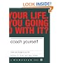 Coach Yourself: Make Real Change in Your Life