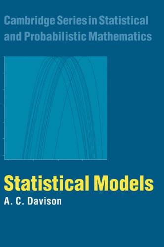 Statistical Models (Cambridge Series in Statistical and Probabilistic Mathematics)