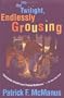 Into the Twilight, Endlessly Grousing
