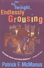 Into the Twilight, Endlessly Grousing