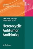 Heterocyclic Antitumor Antibiotics (Topics in Heterocyclic Chemistry)