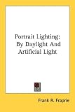 Portrait Lighting: By Daylight and Artificial Light