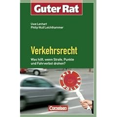 Guter Rat: Verkehrsrecht: Was hilft, wenn Strafe, Punkte und Fahrverbot drohen?: Was tun, wenn Strafe, Punkte, Fahrverbot drohen
