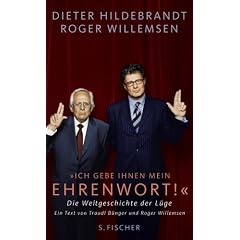 Ich gebe Ihnen mein Ehrenwort! Die Weltgeschichte der L�ge