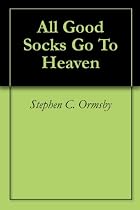 All Good Socks Go To Heaven-From Free Kindle Books Library
