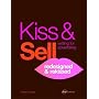 Kiss & Sell: Writing for Advertising Redesigned and Rekissed