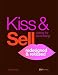 Book Kiss & Sell: Writing for Advertising Redesigned and Rekissed