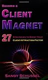 Become a Client Magnet: 27 Strategies to Boost Your Client-Attraction Factor 41iLKCHROtL. SL160 Attraction Marketing Program that Functions