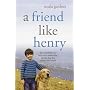 A Friend Like Henry