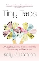 Tiny Toes: A Couple's Journey Through Infertility, Prematurity, and Depression