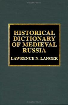 historical dictionary of medieval russia - lawrence n. langer historical dictionary of medieval russia - lawrence n. langer