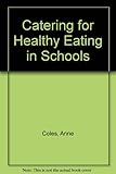 Catering for healthy eating in schools