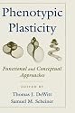 Phenotypic Plasticity: Functional and Conceptual Approaches (Life Sciences)