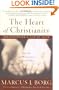 The Heart of Christianity: Rediscovering a Life of Faith