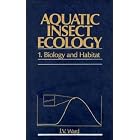 Biology and Habitat, Part I, Aquatic Insect Ecology by  J. V. Ward