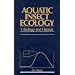 Biology and Habitat, Part I, Aquatic Insect Ecology