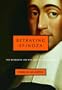 Betraying Spinoza: The Renegade Jew Who Gave Us Modernity