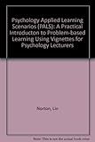 Psychology applied learning scenarios (PALS) : a practical introduction to problem-based learning using vignettes for psychology lecturers