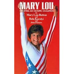 Mary Lou:  Creating an Olympic Champion