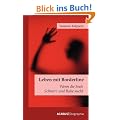 Leben mit Borderline. Wenn die Seele Schmerz und Ruhe sucht