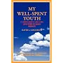 My Well-Spent Youth