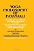 Yoga Philosophy of Patanjali: Containing His Yoga Aphorisms with Vyasa's Commentary in Sanskrit and a Translation with Annotations Including Many Suggestions for the Practice of Yoga