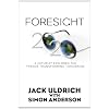 Foresight 20/20 - A Futurist Explores the Trends Transforming Tomorrow
