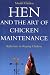 Hen and the art of chicken maintenance