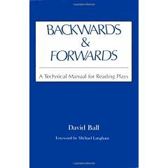 Backwards & Forwards: A Technical Manual for Reading Plays