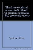 The farm woodland scheme in Scotland : an economic appraisal